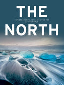 The North : A Photographic Voyage to the Top of the World-9780764364174
