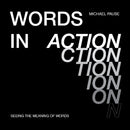 Words in Action : Seeing the Meaning of Words-9780764364525