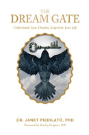 The Dream Gate : Understand Your Dreams, Empower Your Life-9780764364914