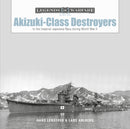 Akizuki-Class Destroyers : In the Imperial Japanese Navy during World War II-9780764365096
