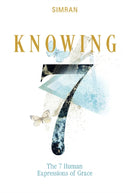 Knowing : The 7 Human Expressions of Grace-9780764365164
