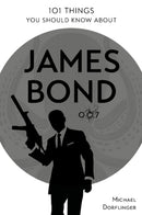 101 Things You Should Know about James Bond 007-9780764365171