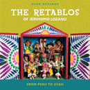 The Retablos of Jeronimo Lozano : From Peru to Utah-9780764365201