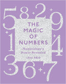 The Magic of Numbers : Numerology's Power Revealed-9780764365300