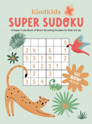 KindKids Super Sudoku : A Super-Cute Book of Brain-Boosting Puzzles for Kids 6 & Up-9780764365614