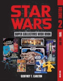 Star Wars Super Collector's Wish Book, Vol. 2 : Toys, 1977-2022-9780764365881