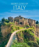 Secret Cities of Italy : 60 Charming Towns off the Beaten Path-9780764365911