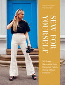 Sew for Yourself : 50 Great Garments from Recycled Fabric, Using 5 Basic Patterns-9780764366130