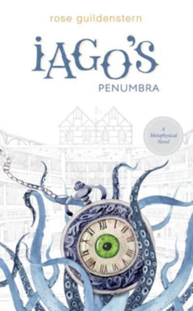 Iago's Penumbra : A Metaphysical Novel-9780764366321
