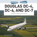 Douglas DC-4, DC-6, and DC-7 : A Legends of Flight Illustrated History-9780764366482