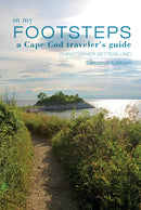 In My Footsteps : A Cape Cod Traveler's Guide, Second Edition-9780764366673