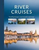 River Cruises : Travelling Europe's Most Beautiful Waterways-9780764366680