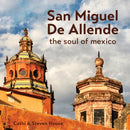 San Miguel de Allende : The Soul of Mexico-9780764366826