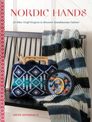 Nordic Hands : 25 Fiber Craft Projects to Discover Scandinavian Culture-9780764366918