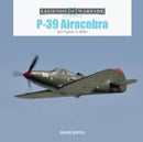 P-39 Airacobra : Bell Fighter in World War II-9780764367038
