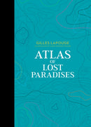 Atlas of Lost Paradises
