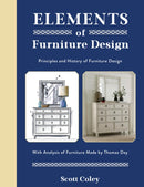 Elements of Furniture Design : Principles and History of Furniture Design with Analysis of Furniture Made by Thomas Day-9780764367465