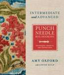 Intermediate & Advanced Punch Needle Rug Hooking : Techniques, Projects, and Inspirations-9780764367571