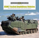 USMC Tracked Amphibious Vehicles : T46E1/M76 Otter, M116 Husky, LVTP5, and LVTP7/AAV7A1-9780764367847