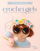 Crochet Girls : 10 Sweet & Simple Friends to Crochet & Applique-9780764368035