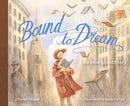 Bound to Dream : An Immigrant Story-9780764368318