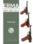 ERMA: Erfurter Maschinenfabrik, 1924-2003, Vol. 2 : Handguns-9780764368547