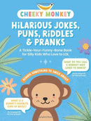 Cheeky Monkey - Hilarious Jokes, Puns, Riddles & Pranks : A Tickle-Your-Funny-Bone Book for Silly Kids Who Love to LOL-9780764368677