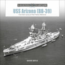 USS Arizona (BB-39) : From Keel Laying to Pearl Harbor Memorial-9780764368868