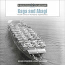 Kaga and Akagi : Aircraft Carriers in the Imperial Japanese Navy-9780764368936