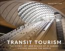 Transit Tourism : The Iconic Art and Design of 22 Subway Systems around the World-9780764369032