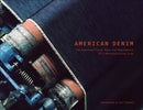 American Denim : The Supposed Final Days and Resurgence of a Manufacturing Icon-9780764369049