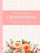 MindfulMoments Crosswords : A Calming Collection of Brain-Boosting Puzzles to Help You Relax & Unwind-9780764369483