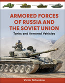 Armored Forces of Russia and the Soviet Union : Tanks and Armored Vehicles (An Illustrated Guide, 1919-2025)-9780764369674