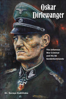 Oskar Dirlewanger : The Infamous War Criminal and His SS Sonderkommando-9780764369889