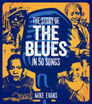 Story of the Blues in 50 Songs
