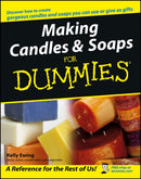 Making Candles and Soaps For Dummies-9780764574085