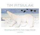 Tim Pitsiulak Drawings and Prints from Cape Dorset-9780764981777