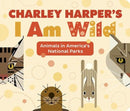 CHARLEY HARPERS I AM WILD-9780764982262