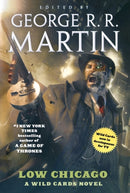 Low Chicago : A Wild Cards Novel (Book Two of the American Triad)-9780765390578