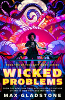 Wicked Problems : Book Two of the Craft Wars Series-9780765395931