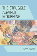 The Struggle Against Mourning-9780765705075