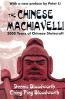 The Chinese Machiavelli : 3000 Years of Chinese Statecraft-9780765805683
