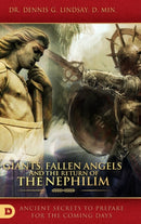 Giants, Fallen Angels and the Return of the Nephilim : Ancient Secrets to Prepare for the Coming Days-9780768444216