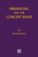 ARRANGING FOR THE CONCERT BAND