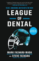 League of Denial : The NFL, Concussions, and the Battle for Truth-9780770437565