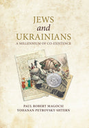 Jews and Ukrainians : A Millennium of Co-Existence-9780772751119