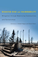 Disaster Risk and Vulnerability : Mitigation Through Mobilizing Communities and Partnerships-9780773539921