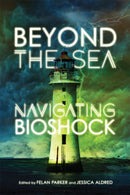 Beyond the Sea : Navigating Bioshock-9780773554986