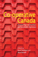 Co-operative Canada : Empowering Communities and Sustainable Businesses-9780774827881