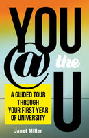 You @ the U : A Guided Tour through Your First Year of University-9780774839051